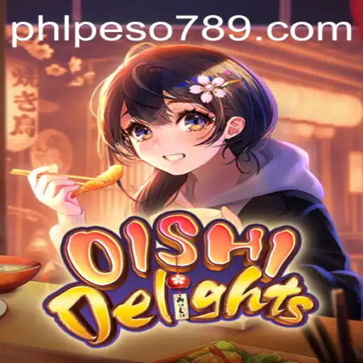 Explore the Exciting World of OishiDelights with PESO789